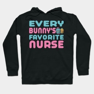 Every Bunny's Favorite Nurse Hoodie